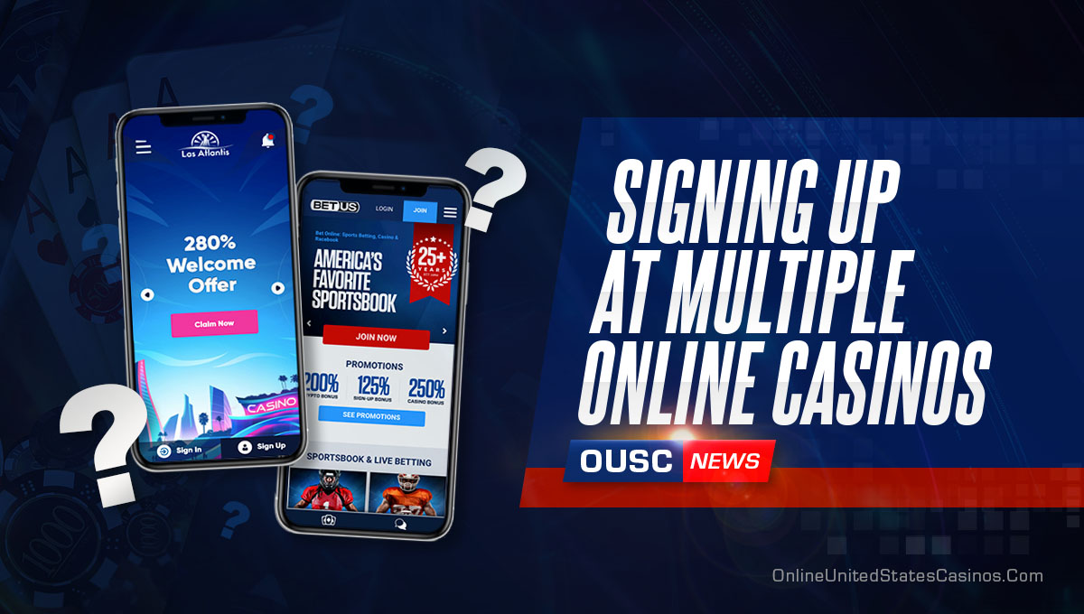 Signing Up at Multiple Online Casinos