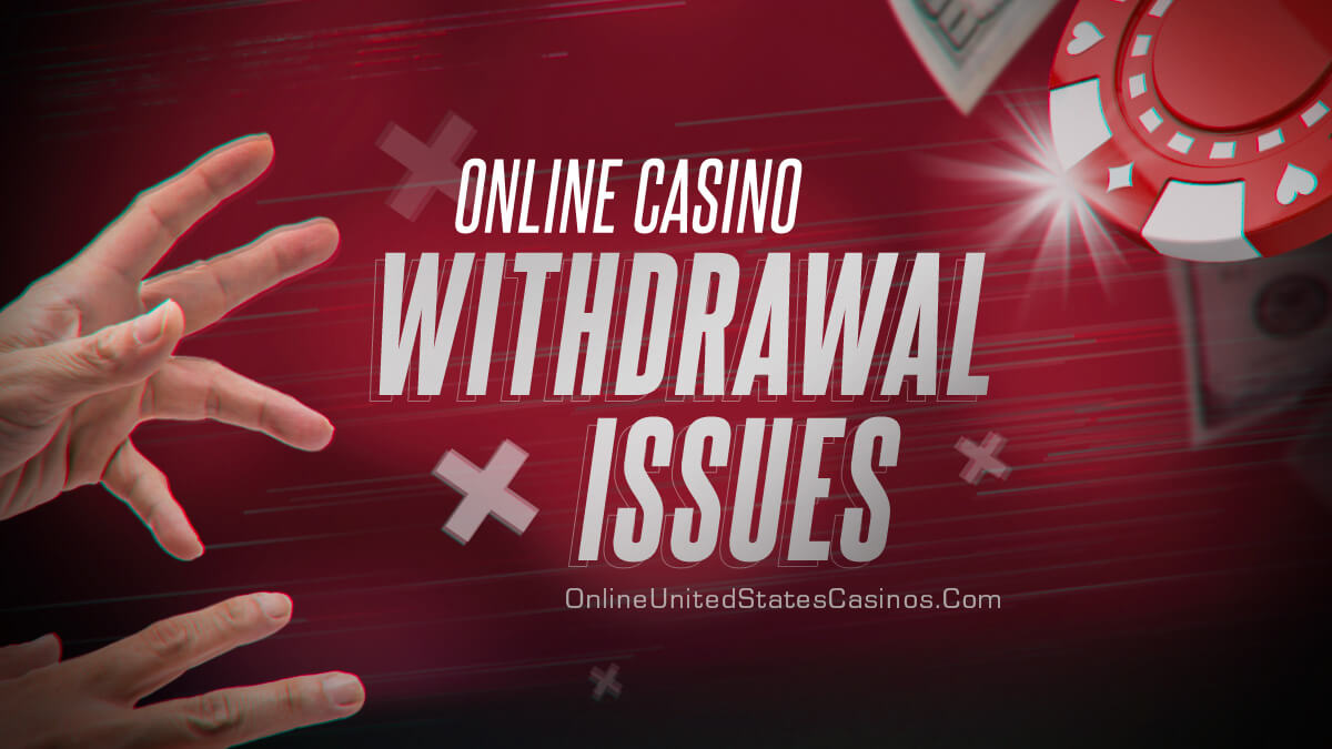 Online Casino Withdrawal Issues Featured Image