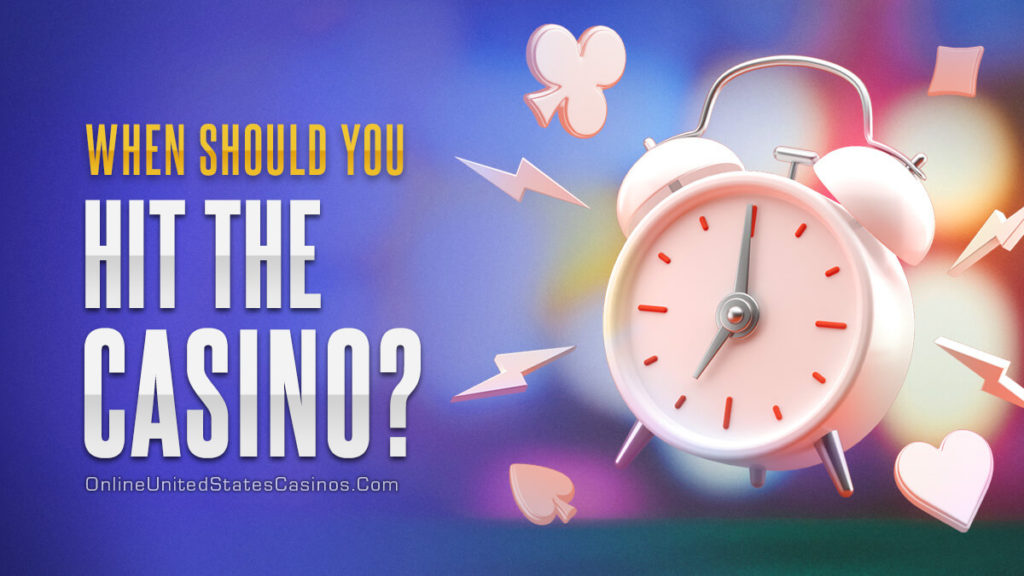 hvornår-er-det-bedste-tidspunkt-at-gå-på-et-kasino?
