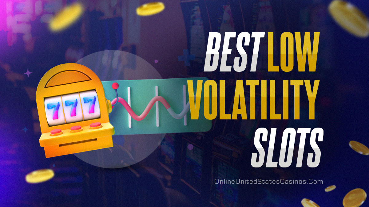 best-low-volatility-slot-machines-to-win-more-often
